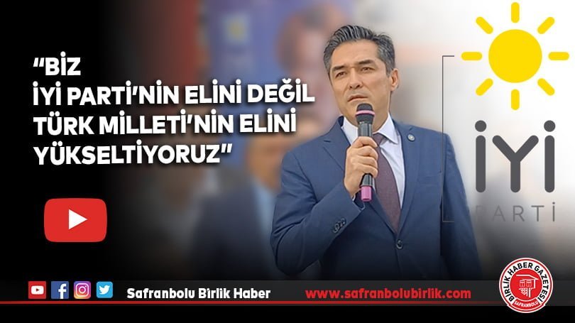 “Biz İYİ Parti’nin elini değil Türk Milleti’nin elini yükseltiyoruz”