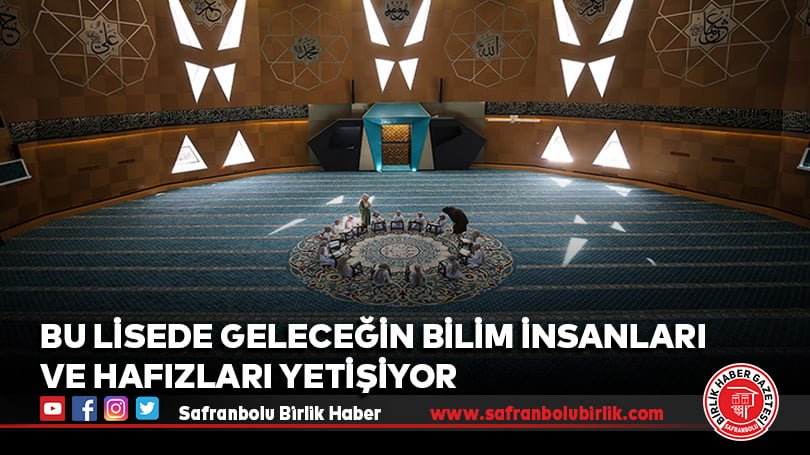 Bu lisede geleceğin bilim insanları ve hafızları yetişiyor