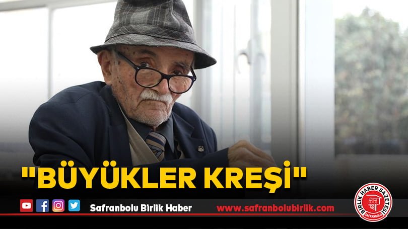 “Büyükler kreşi”