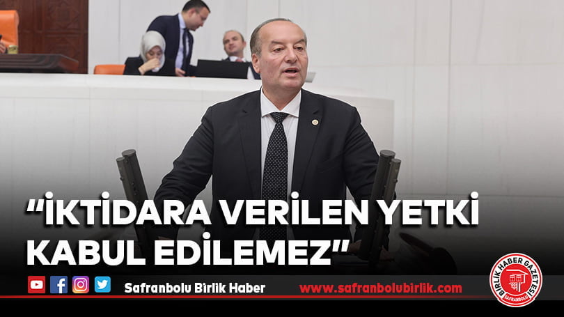 “İktidara Verilen Yetki Kabul Edilemez”