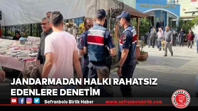 Jandarmadan halkı rahatsız edenlere denetim