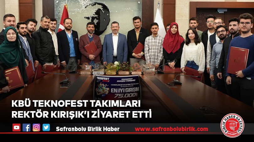 KBÜ TEKNOFEST Takımları Rektör Kırışık’ı Ziyaret Etti