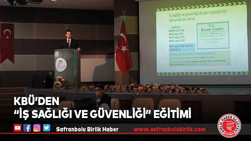 KBÜ’den “İş Sağlığı ve Güvenliği” Eğitimi