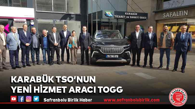 Karabük TSO’nun yeni hizmet aracı Togg