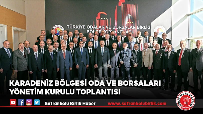 Karadeniz Bölgesi Oda ve Borsaları Yönetim Kurulu Toplantısı