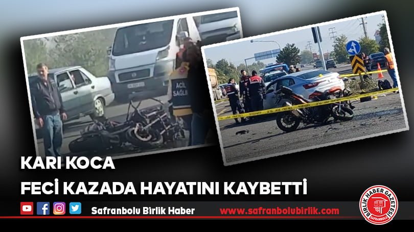 Karı koca feci kazada hayatını kaybetti