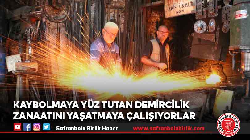 Kaybolmaya yüz tutan demircilik zanaatını yaşatmaya çalışıyorlar