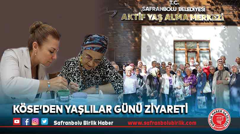 Köse’den Yaşlılar Günü Ziyareti