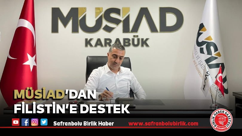 MÜSİAD’dan Filistin’e destek