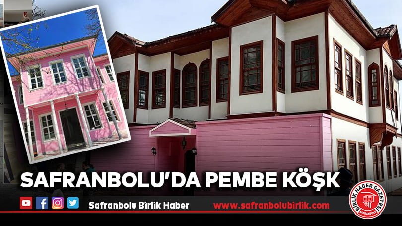 Safranbolu’da Pembe Köşk