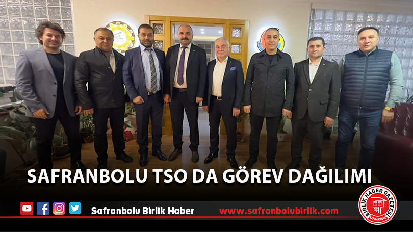 Safranbolu TSO da Görev Dağılımı