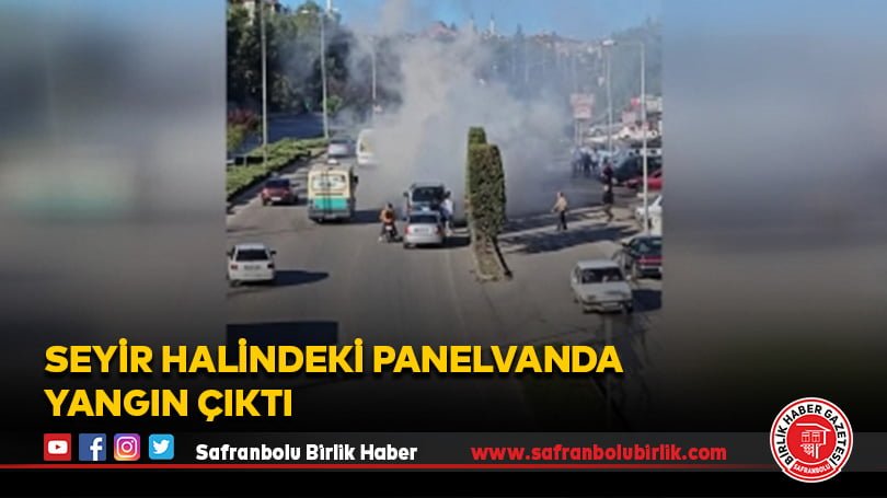 Seyir halindeki panelvanda yangın çıktı