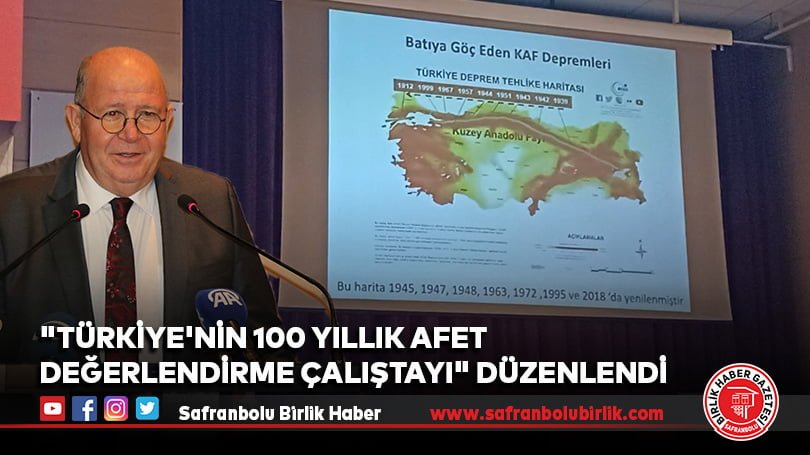 “Türkiye’nin 100 Yıllık Afet Değerlendirme Çalıştayı” düzenlendi