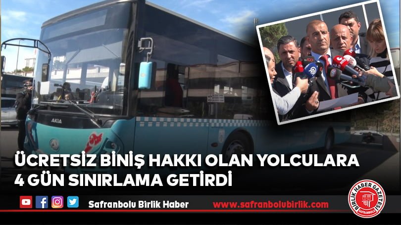 Ücretsiz biniş hakkı olan yolculara 4 gün sınırlama getirdi