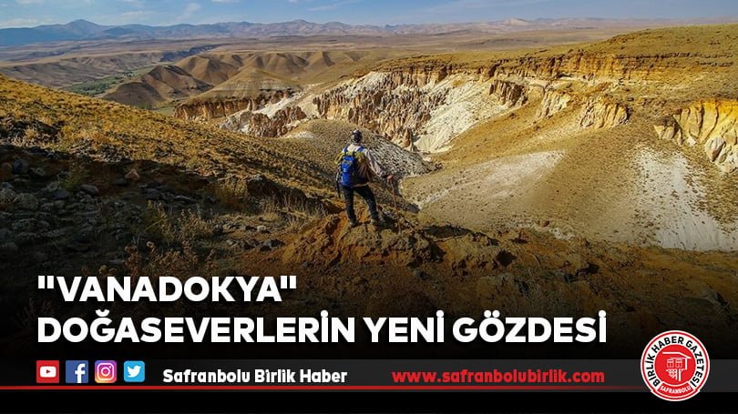 “Vanadokya” Doğaseverlerin yeni gözdesi