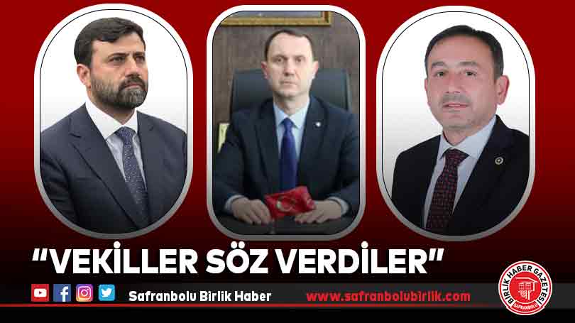 “Vekiller Söz Verdiler”