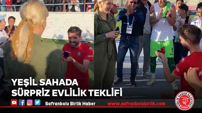 Yeşil sahada sürpriz evlilik teklifi