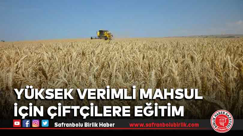 Yüksek verimli mahsul için çiftçilere eğitim