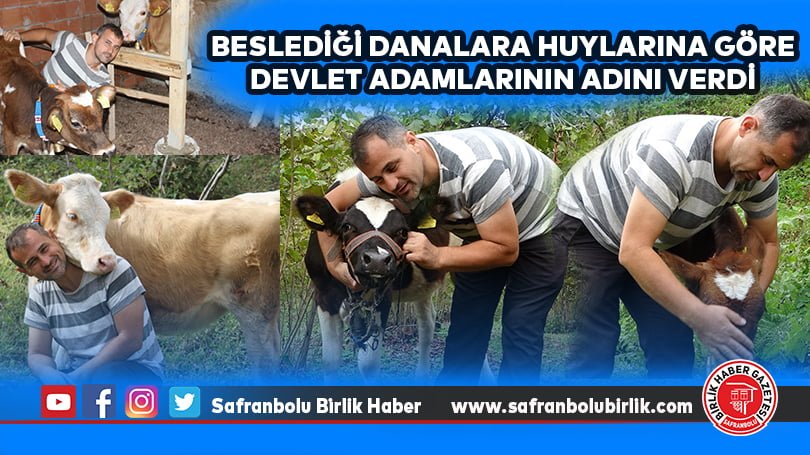 Beslediği danalara huylarına göre devlet adamlarının adını verdi