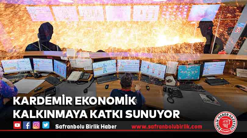 KARDEMİR Ekonomik Kalkınmaya Katkı Sunuyor
