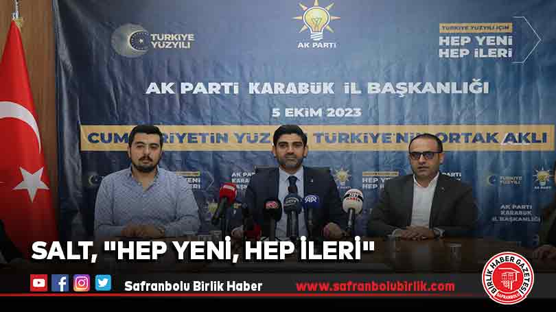 Salt, “Hep yeni, hep ileri”