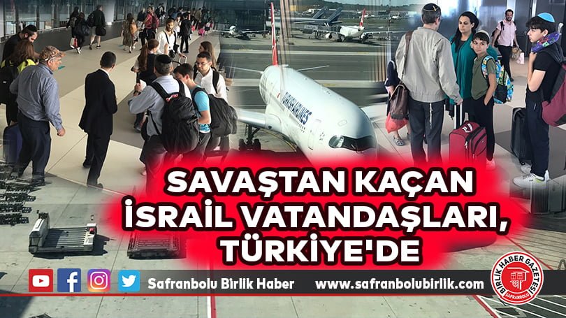 Savaştan kaçan İsrail vatandaşları, Türkiye’de
