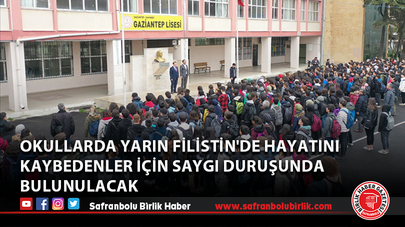 Okullarda yarın Filistin’de hayatını kaybedenler için saygı duruşunda bulunulacak