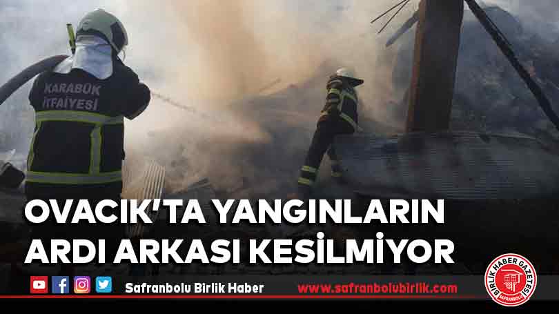 Ovacık’ta yangınların ardı arkası kesilmiyor