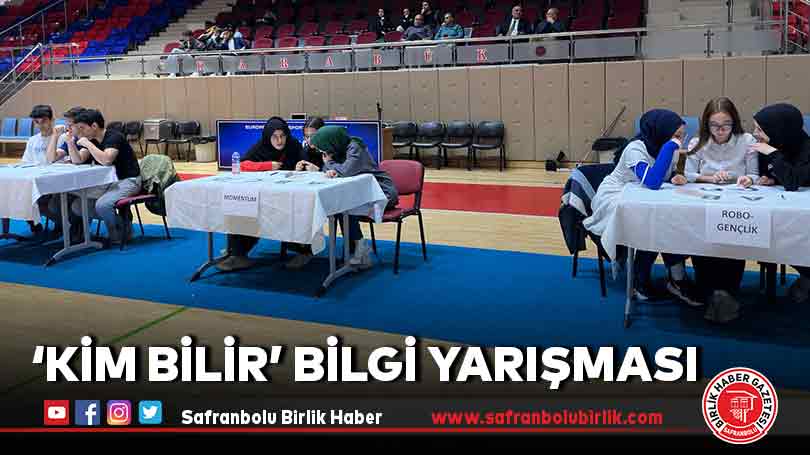 ‘Kim Bilir’ Bilgi Yarışması