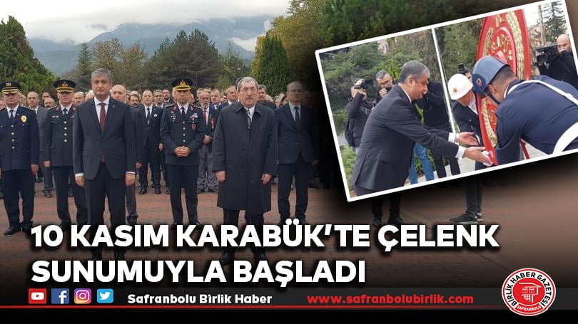 10 Kasım Karabük’te çelenk sunumuyla başladı