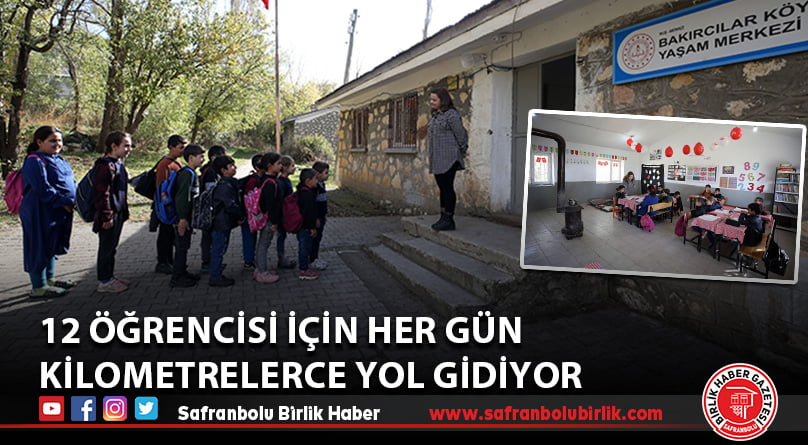 12 öğrencisi için her gün kilometrelerce yol gidiyor