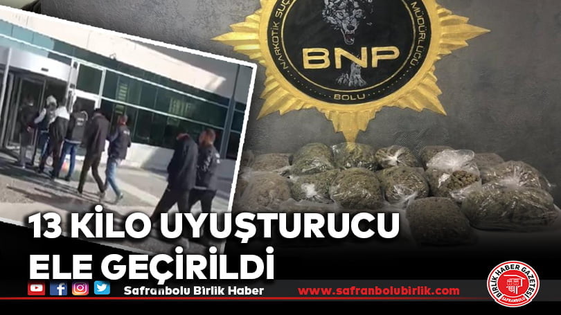 13 kilo uyuşturucu ele geçirildi