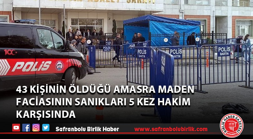 43 kişinin öldüğü Amasra Maden faciasının sanıkları 5 kez hakim karşısında
