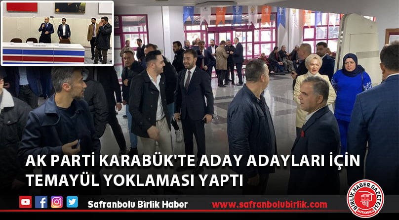 AK Parti Karabük’te aday adayları için temayül yoklaması yaptı