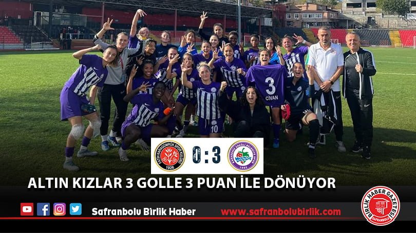 ALTIN KIZLAR 3 GOLLE 3 PUAN İLE DÖNÜYOR