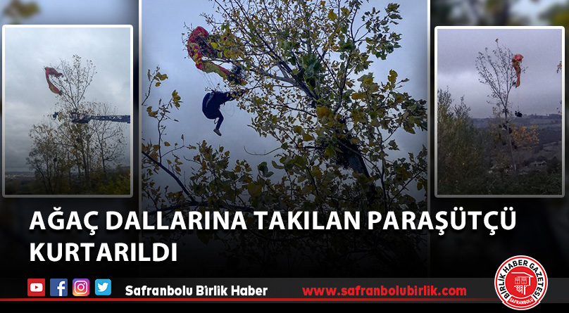 Ağaç dallarına takılan paraşütçü kurtarıldı