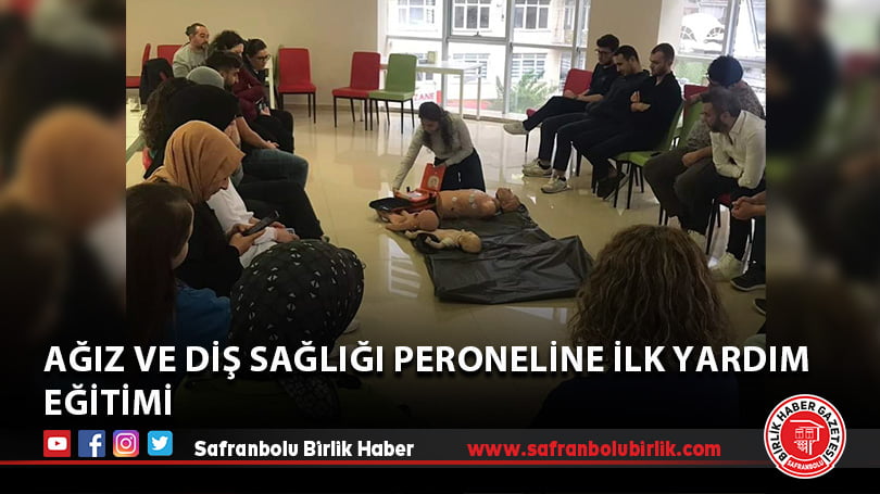 Ağız ve diş sağlığı peroneline ilk yardım eğitimi