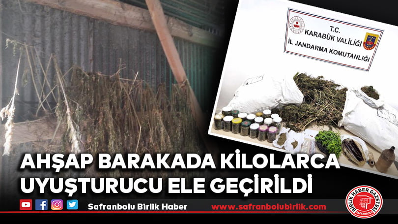 Ahşap barakada kilolarca uyuşturucu ele geçirildi