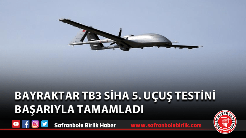 Bayraktar TB3 SİHA 5. uçuş testini başarıyla tamamladı