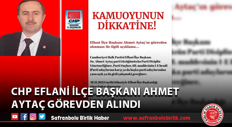 CHP Eflani İlçe Başkanı Ahmet Aytaç görevden alındı