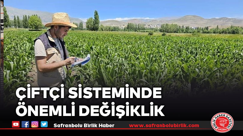 Çiftçi Sisteminde Önemli Değişiklik