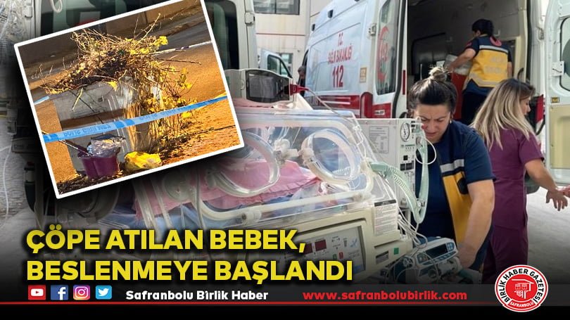 Çöpe atılan bebek, beslenmeye başlandı