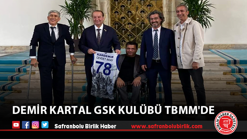 Demir Kartal GSK Kulübü TBMM’DE