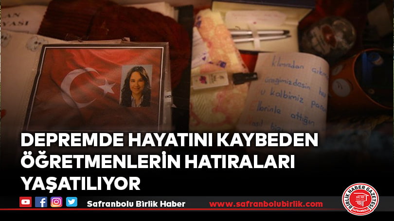 Depremde hayatını kaybeden öğretmenlerin hatıraları yaşatılıyor