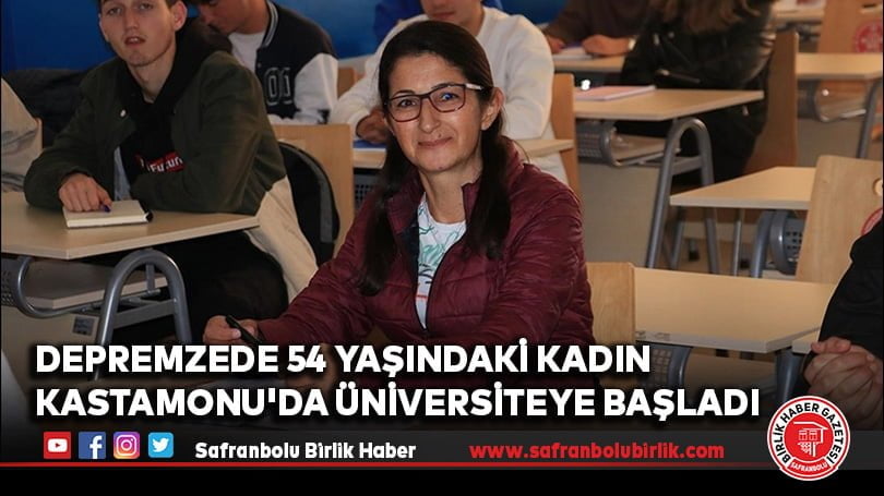 Depremzede 54 yaşındaki kadın Kastamonu’da üniversiteye başladı