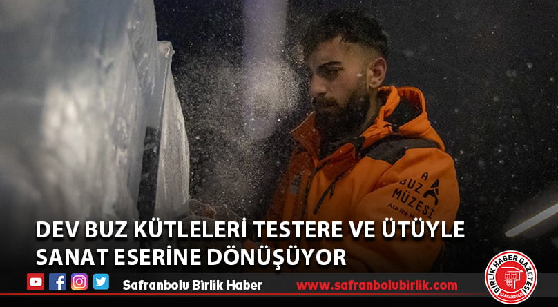 Dev buz kütleleri testere ve ütüyle sanat eserine dönüşüyor