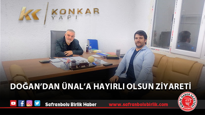 Doğan’dan Ünal’a hayırlı olsun ziyareti