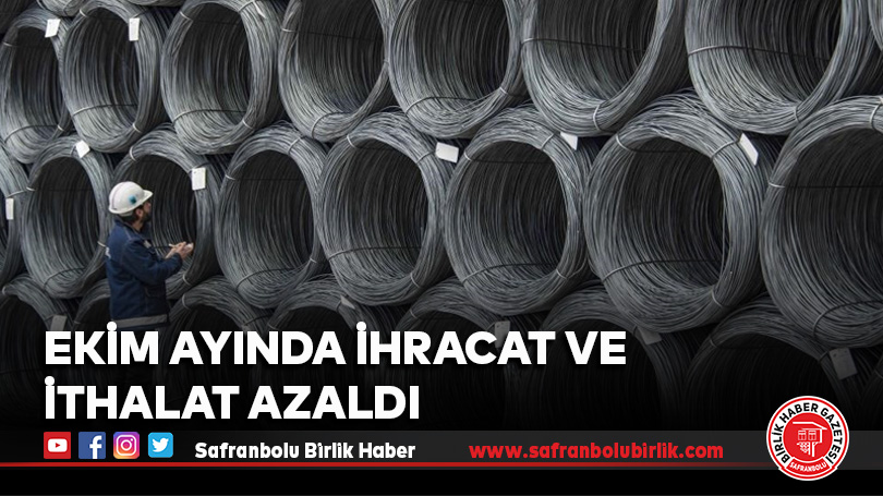 Ekim ayında ihracat ve ithalat azaldı