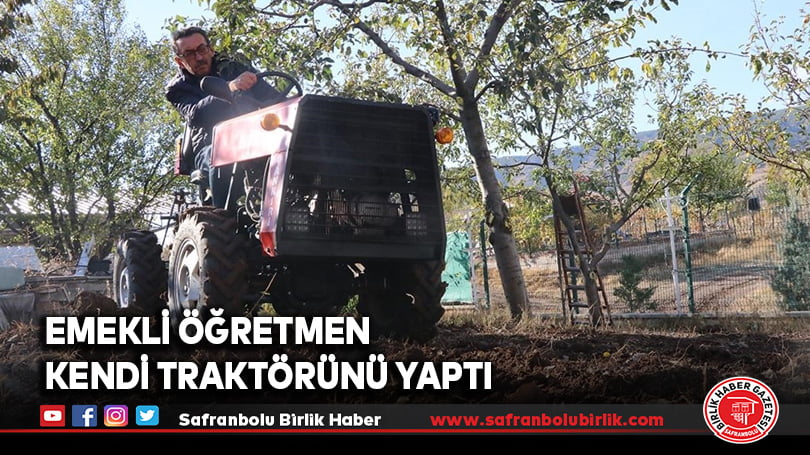 Emekli öğretmen kendi traktörünü yaptı