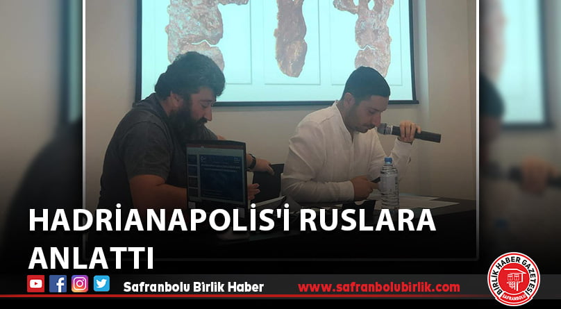 Hadrianapolis’i Ruslara Anlattı